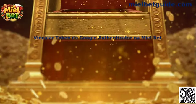 Vincular Token do Google Authenticator na Miel Bet
