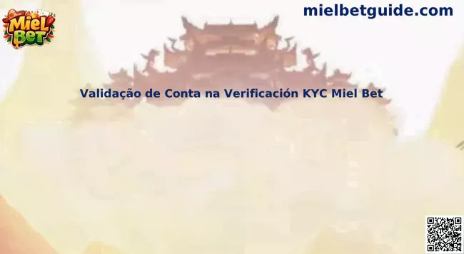Proceso de Verificación KYC Miel Bet para usuarios