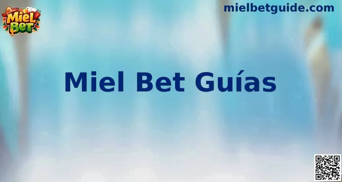 Guía Miel Bet México