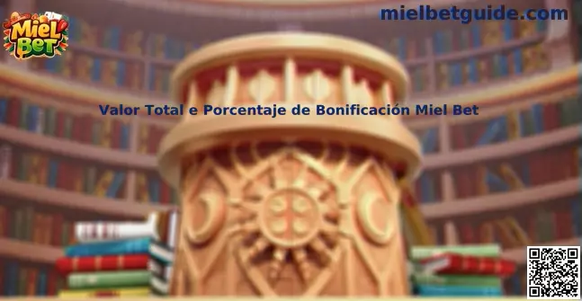 Guía sobre Valor Total e Porcentaje de Bonificación Miel Bet para usuarios de México