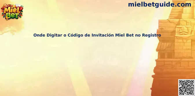 Guía para ubicar el código de invitación Miel Bet durante el registro