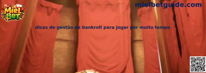 Gestión de bankroll para jugar por mucho tiempo