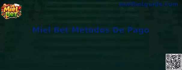 Miel Bet Métodos De Pago