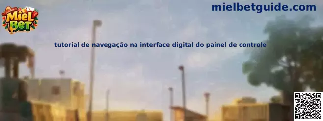 Tutorial de navegación en interfaz digital del panel de control