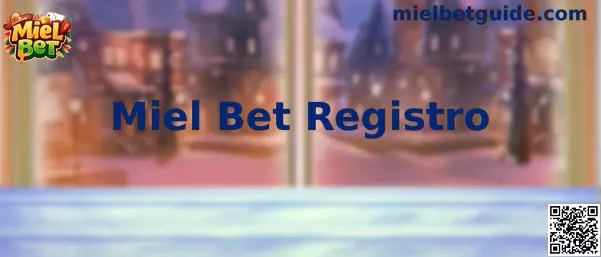 Proceso de Miel Bet Registro en México
