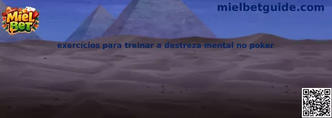 Ejercicios para entrenar la destreza mental en el póker